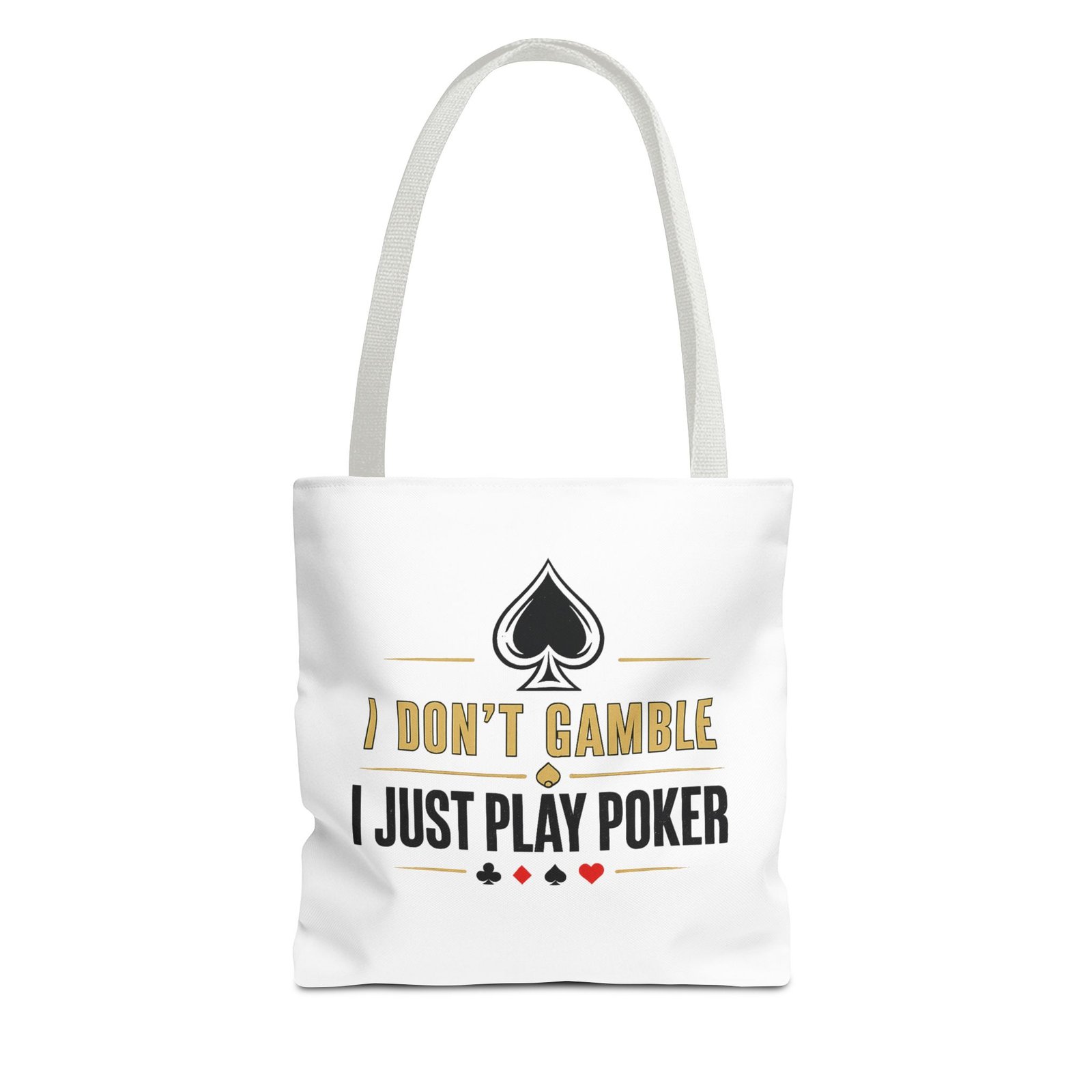 I Don’t Gamble, I Just Play Poker Tote Bag – Gold & Black Logo