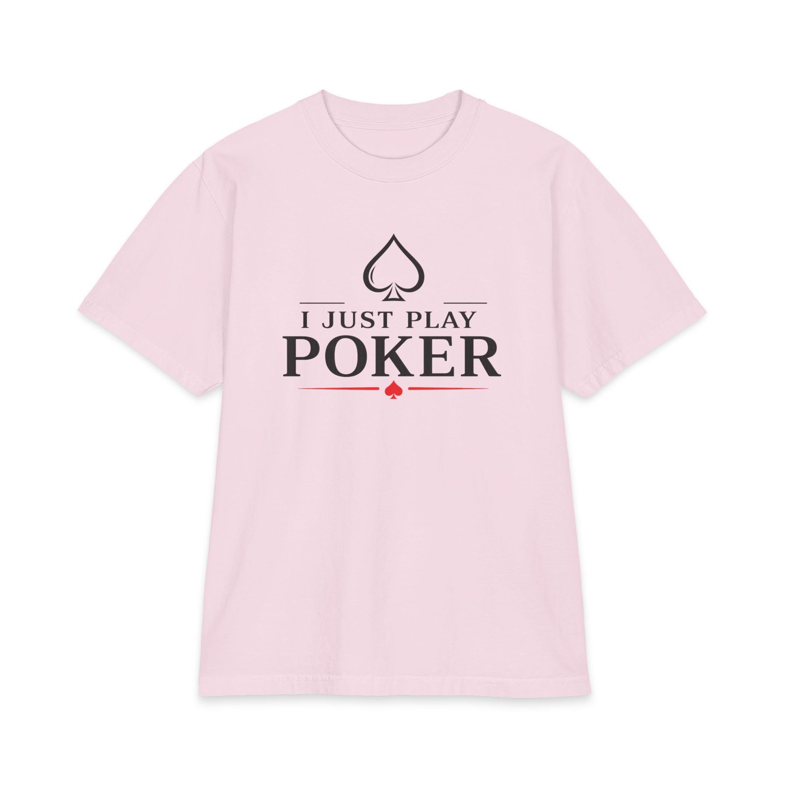 I Just Play Poker T-Shirt – Black & Red Poker Graphic Tee