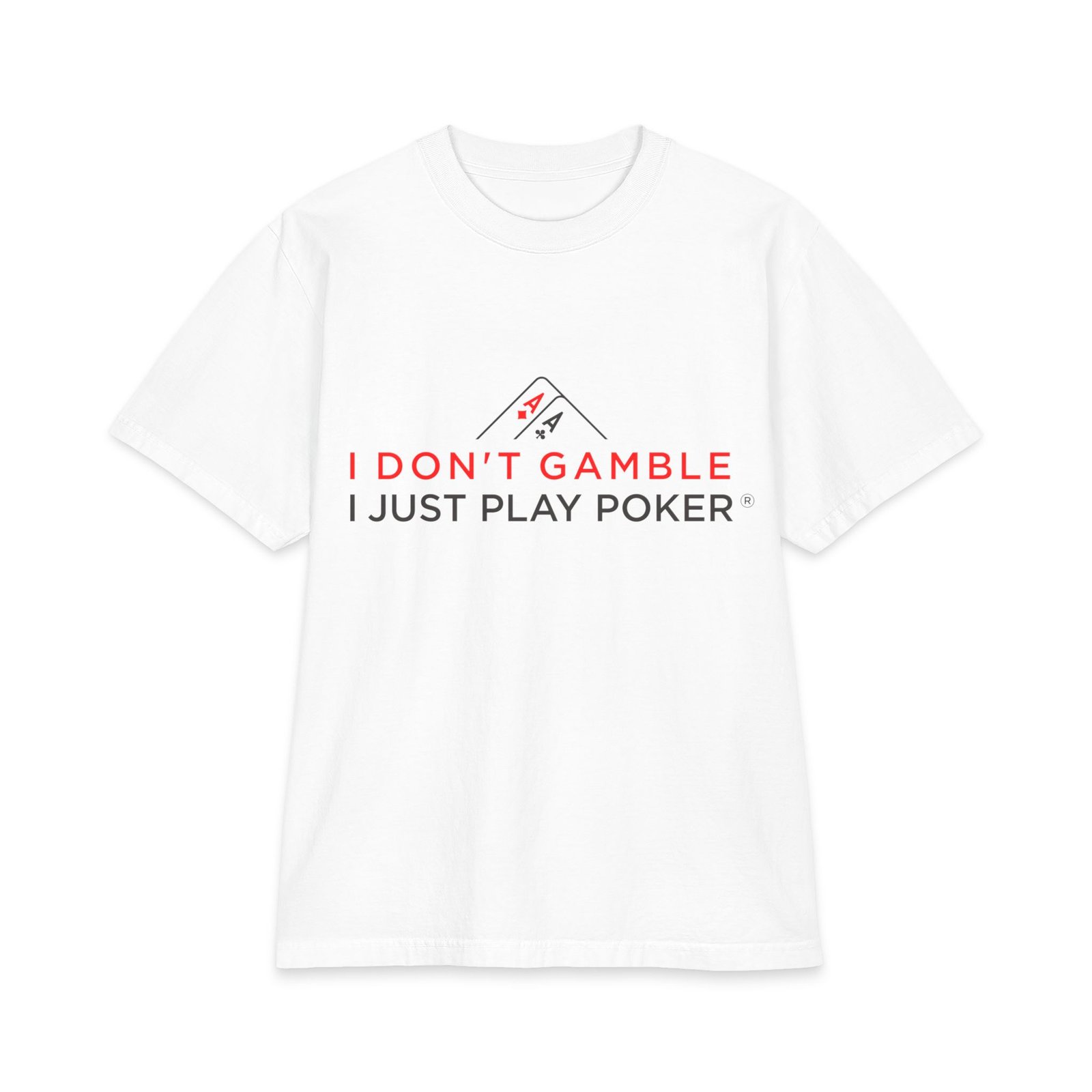 I Don’t Gamble, I Just Play Poker T-Shirt – Red & Black Poker Graphic Tee