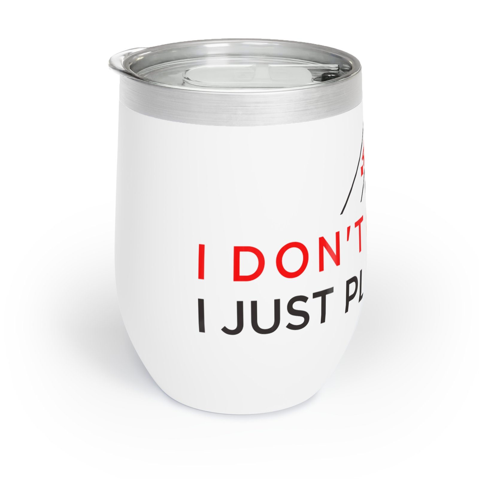 I Don’t Gamble, I Just Play Poker Wine Tumbler – Red & Black Logo