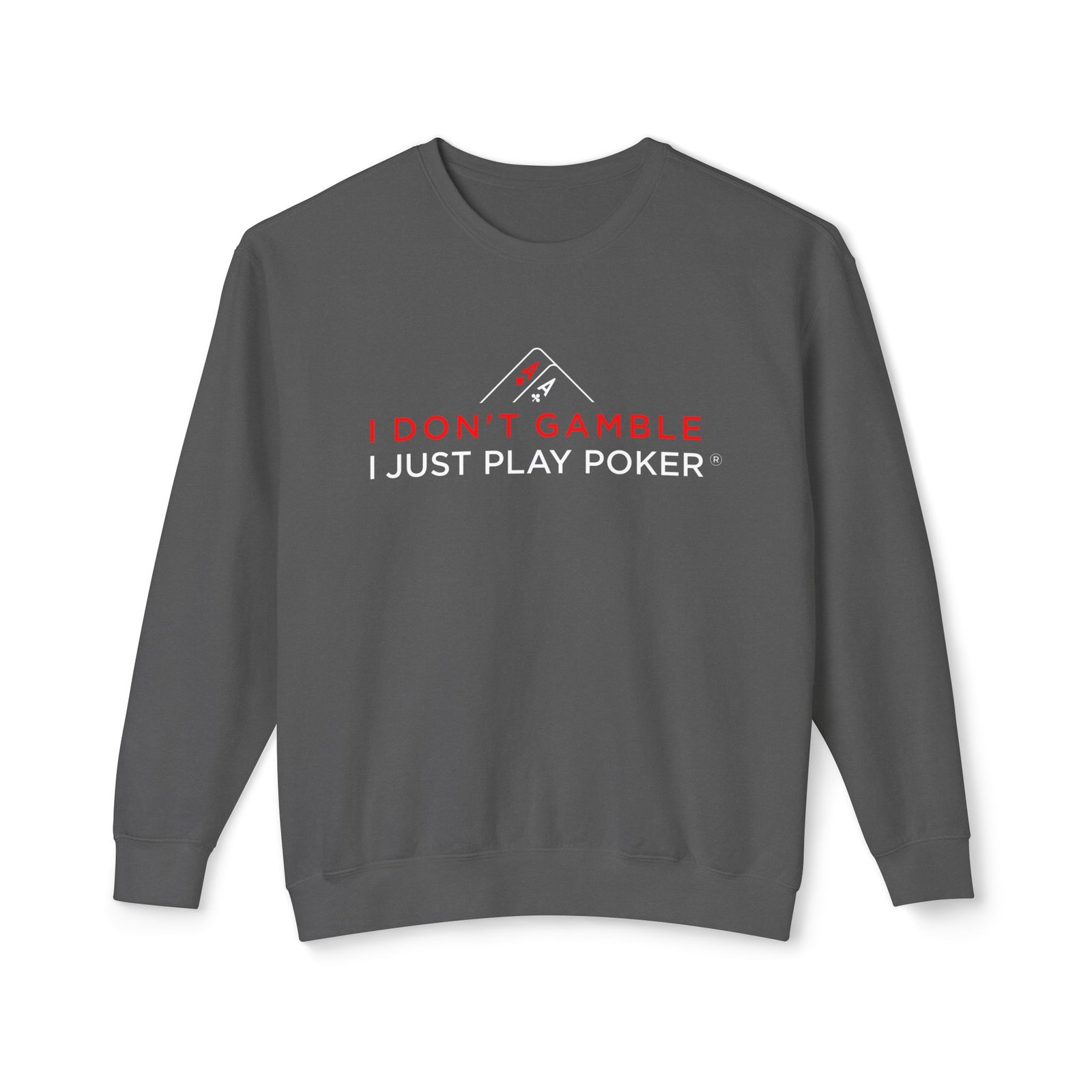 I Don’t Gamble, I Just Play Poker Sweatshirt – Red & White Print