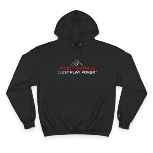 I Don’t Gamble, I Just Play Poker Hoodie – Red & White Logo