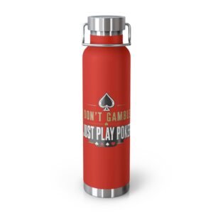 I Don’t Gamble, I Just Play Poker Insulated Water Bottle – Gold & Black Logo
