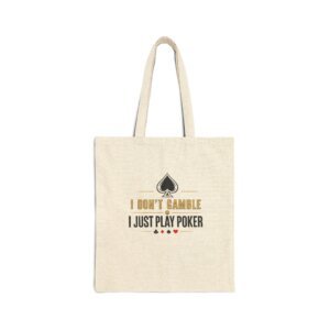 I Don’t Gamble, I Just Play Poker Tote Bag – Gold & Black Logo