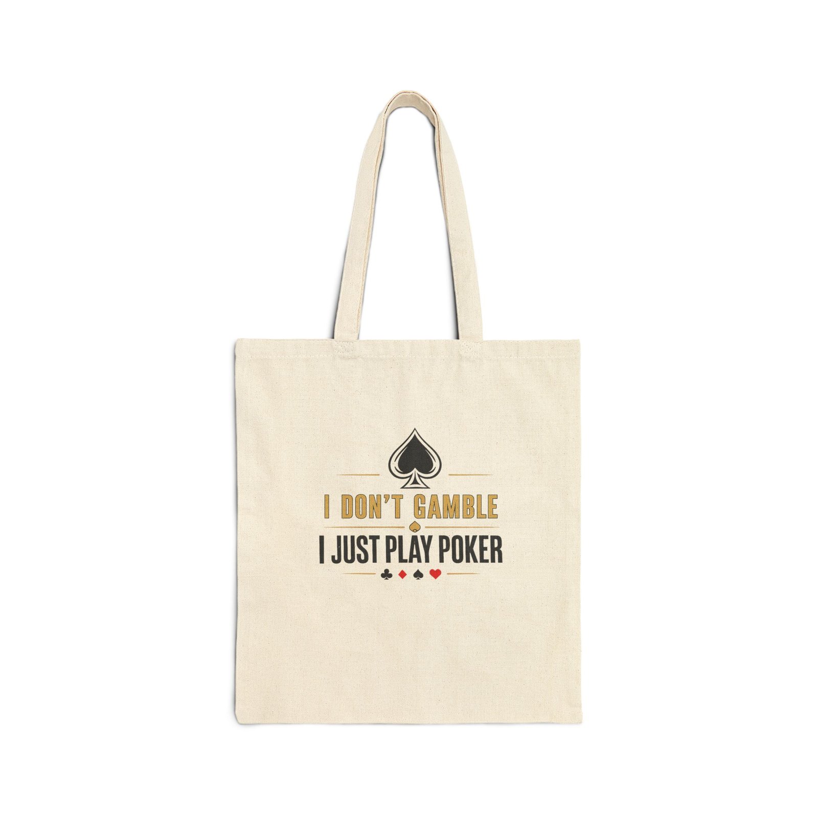 I Don’t Gamble, I Just Play Poker Tote Bag – Gold & Black Logo