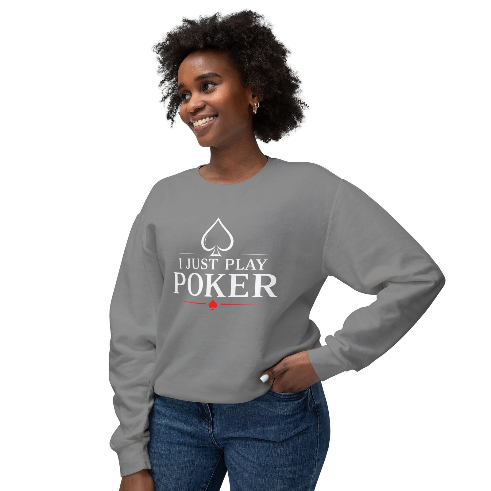 I Just Play Poker Crewneck Sweatshirt – White & Red Logo