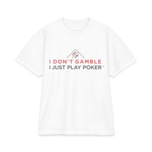 I Don’t Gamble, I Just Play Poker T-Shirt – Red & Black Poker Logo