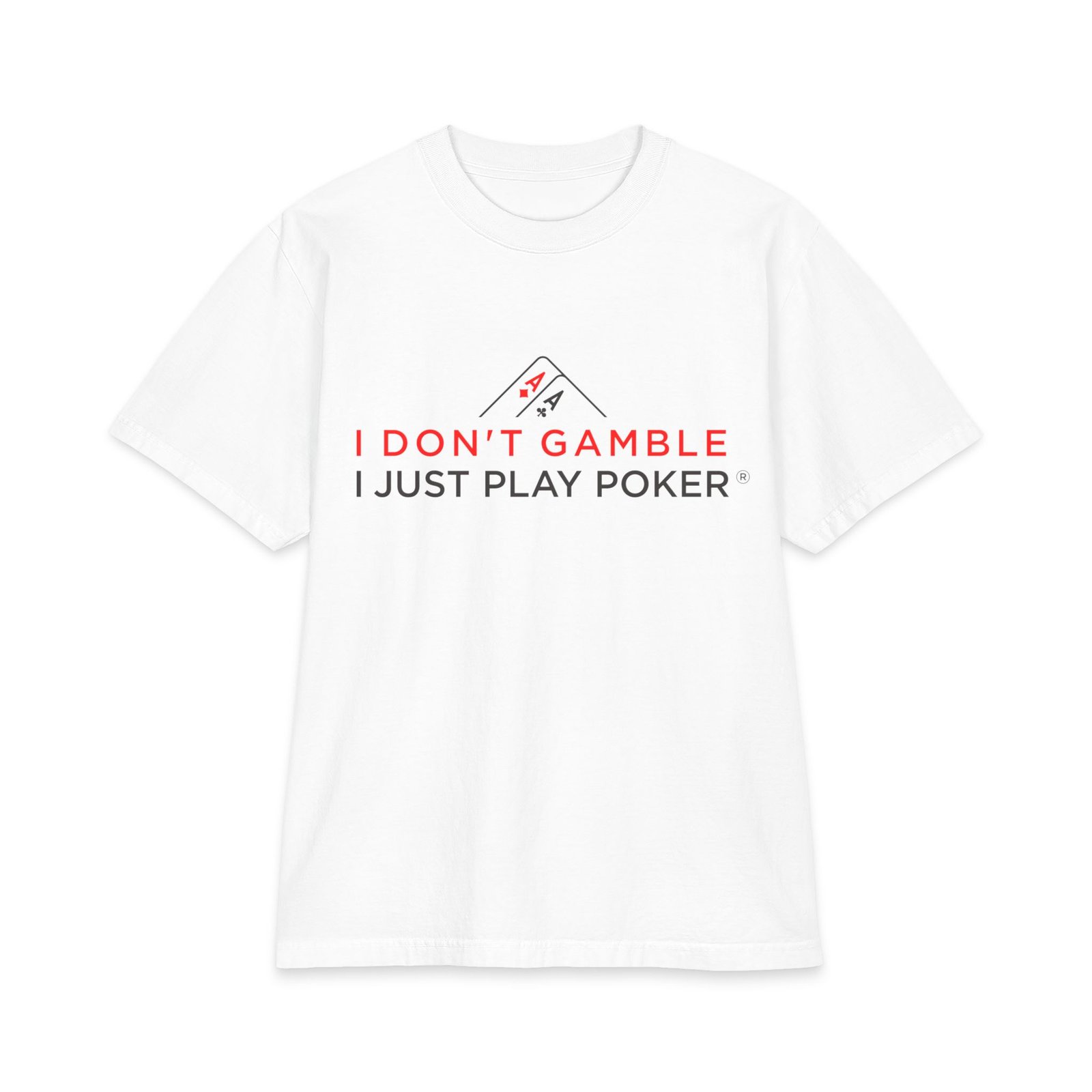 I Don’t Gamble, I Just Play Poker T-Shirt – Red & Black Poker Logo