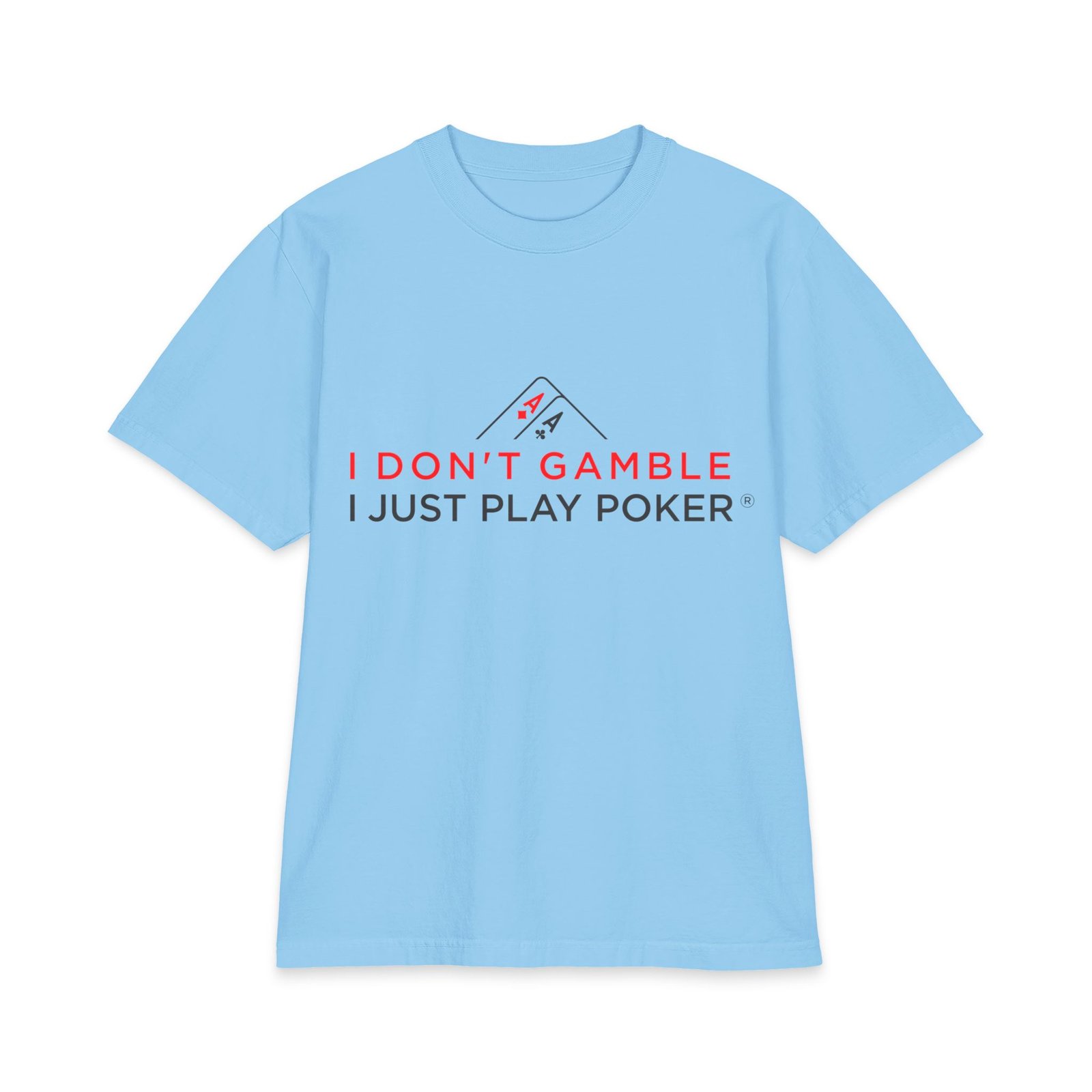 I Don’t Gamble, I Just Play Poker T-Shirt – Red & Black Poker Graphic Tee