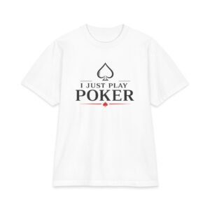 I Just Play Poker T-Shirt – Black & Red Poker Graphic Tee