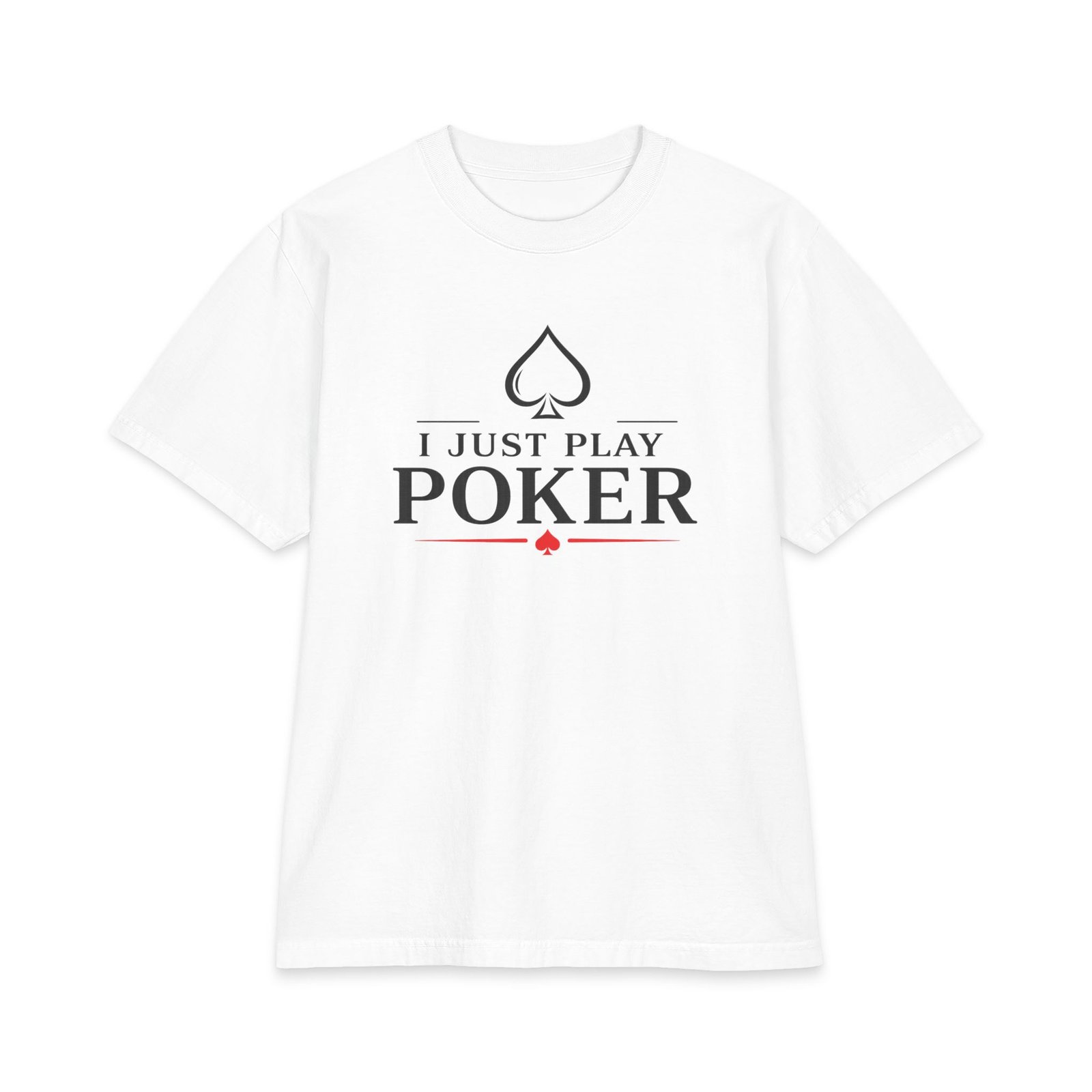 I Just Play Poker T-Shirt – Black & Red Poker Graphic Tee