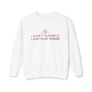 I Don’t Gamble, I Just Play Poker Sweatshirt – Red & Black Poker Crewneck