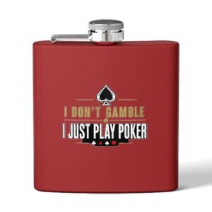 I Don’t Gamble, I Just Play Poker Flask – Gold & Black Logo