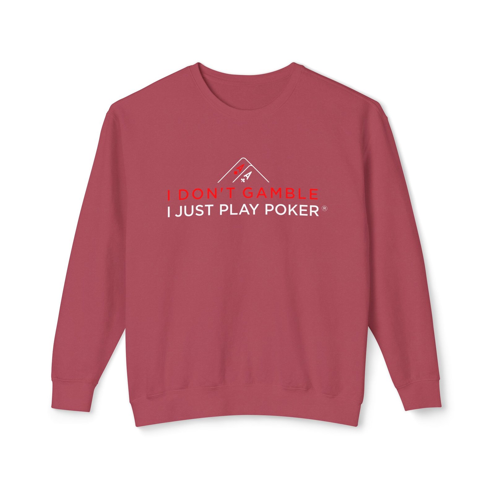I Don’t Gamble, I Just Play Poker Sweatshirt – Red & White Print