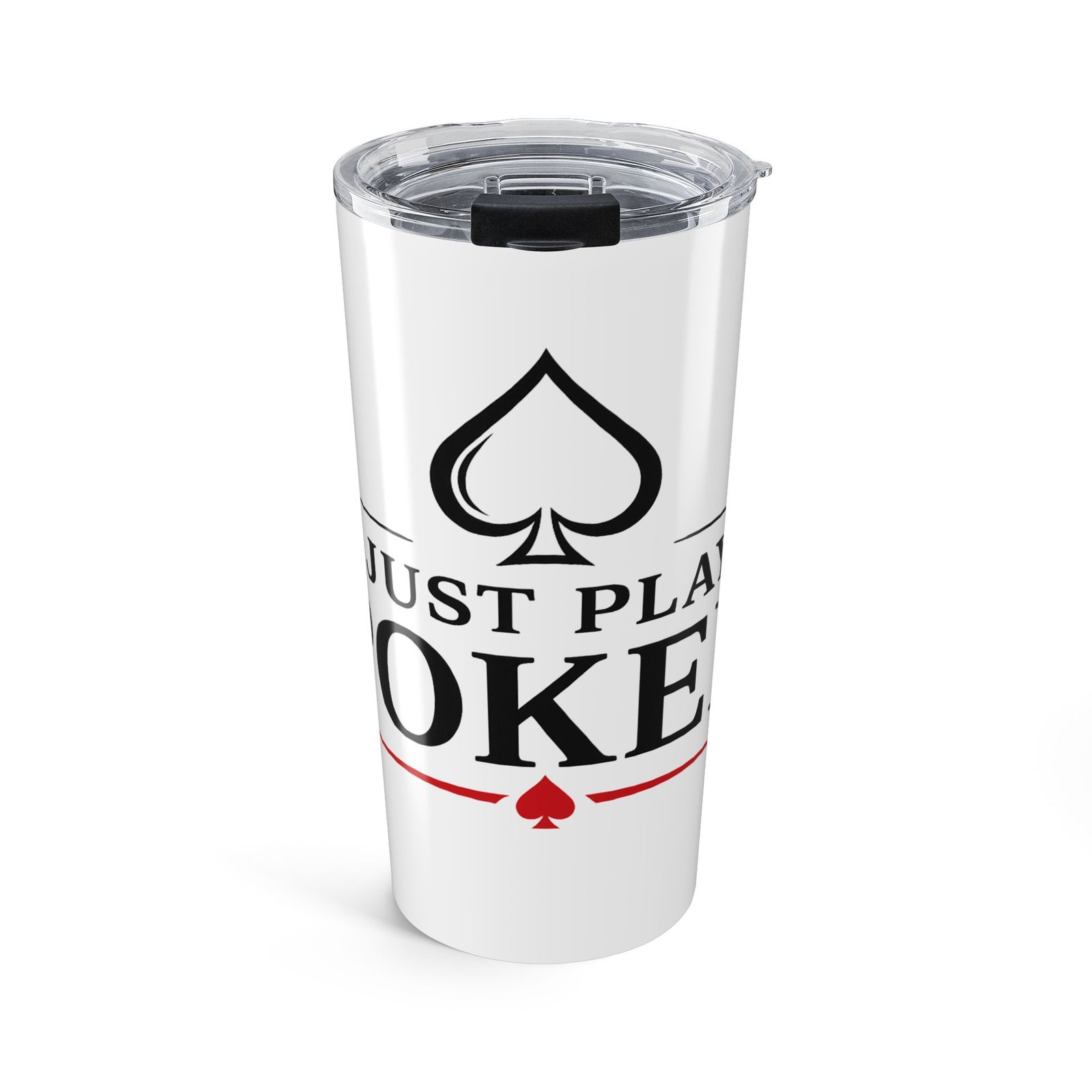 I Just Play Poker Tumbler – Black & Red Poker Logo