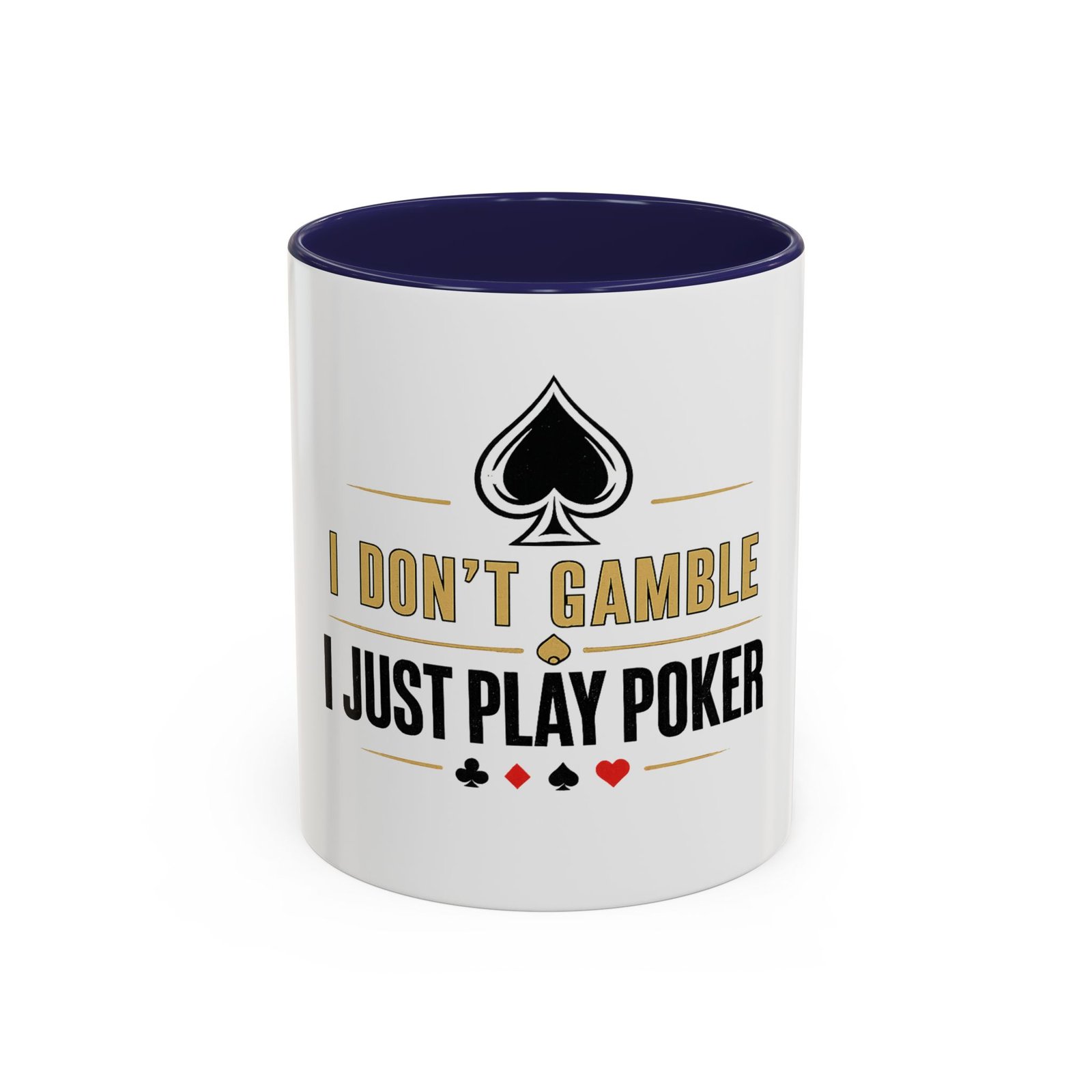 I Don’t Gamble, I Just Play Poker White Mug – Gold & Black Logo