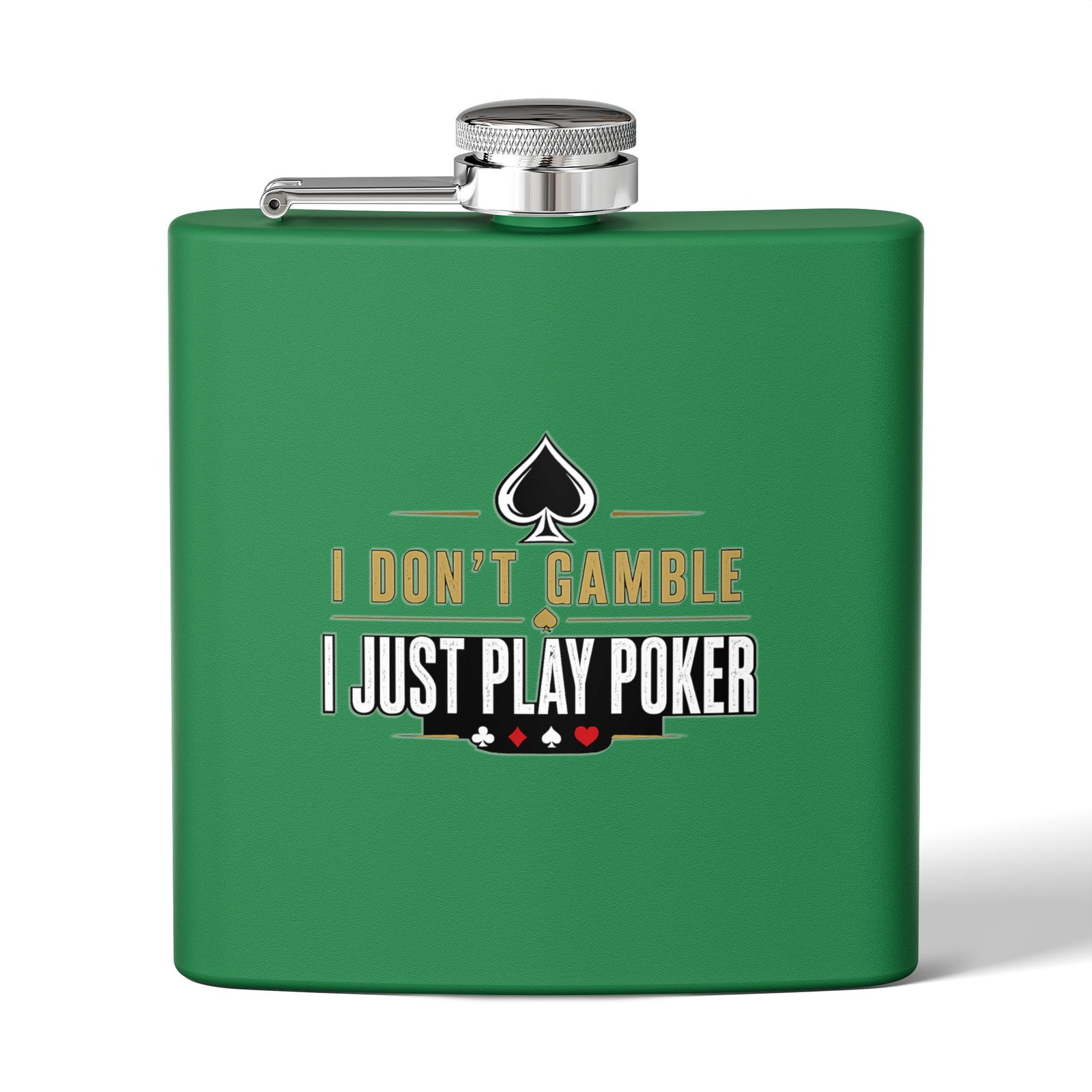 I Don’t Gamble, I Just Play Poker Flask – Gold & Black Logo