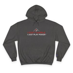 I Don’t Gamble, I Just Play Poker Hoodie – Red & White Logo
