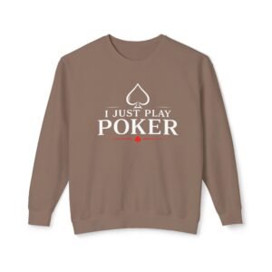 I Just Play Poker Crewneck Sweatshirt – White & Red Logo