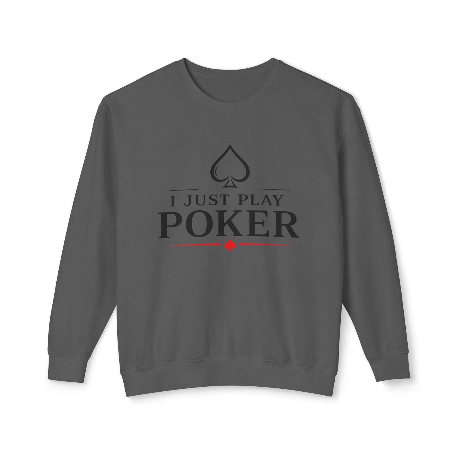 I Just Play Poker Crewneck Sweatshirt – Black & Red Logo