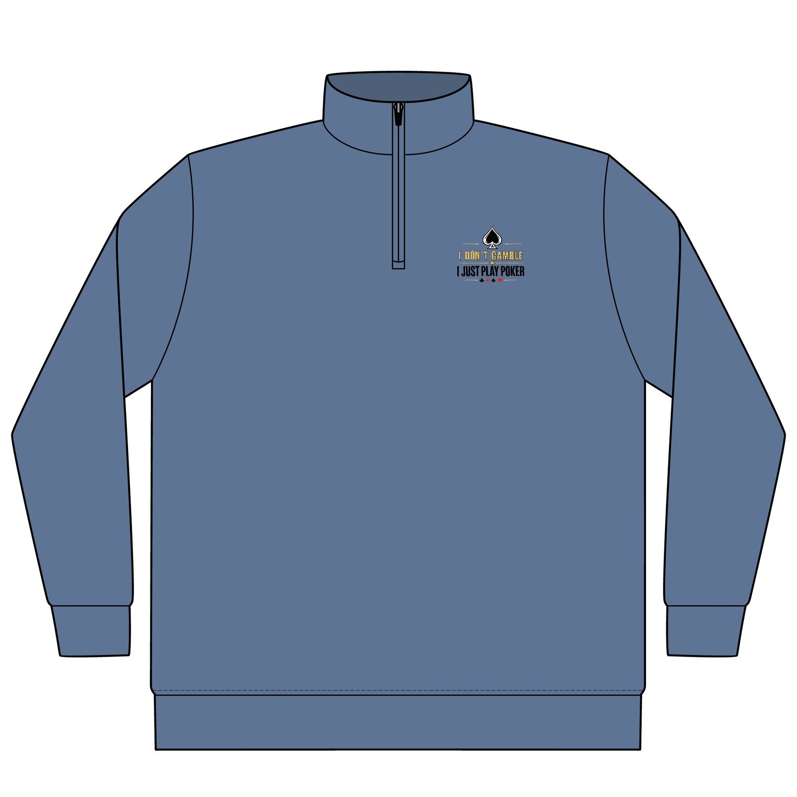 I Don’t Gamble, I Just Play Poker Quarter-Zip Pullover – Gold & Black Logo