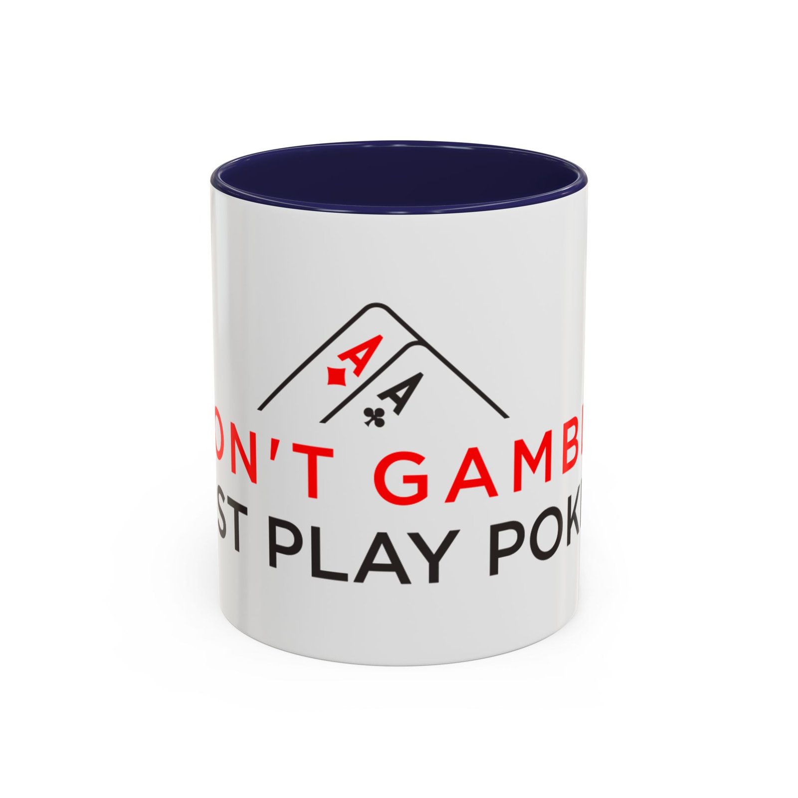 I Don’t Gamble, I Just Play Poker White Mug – Red & Black Logo