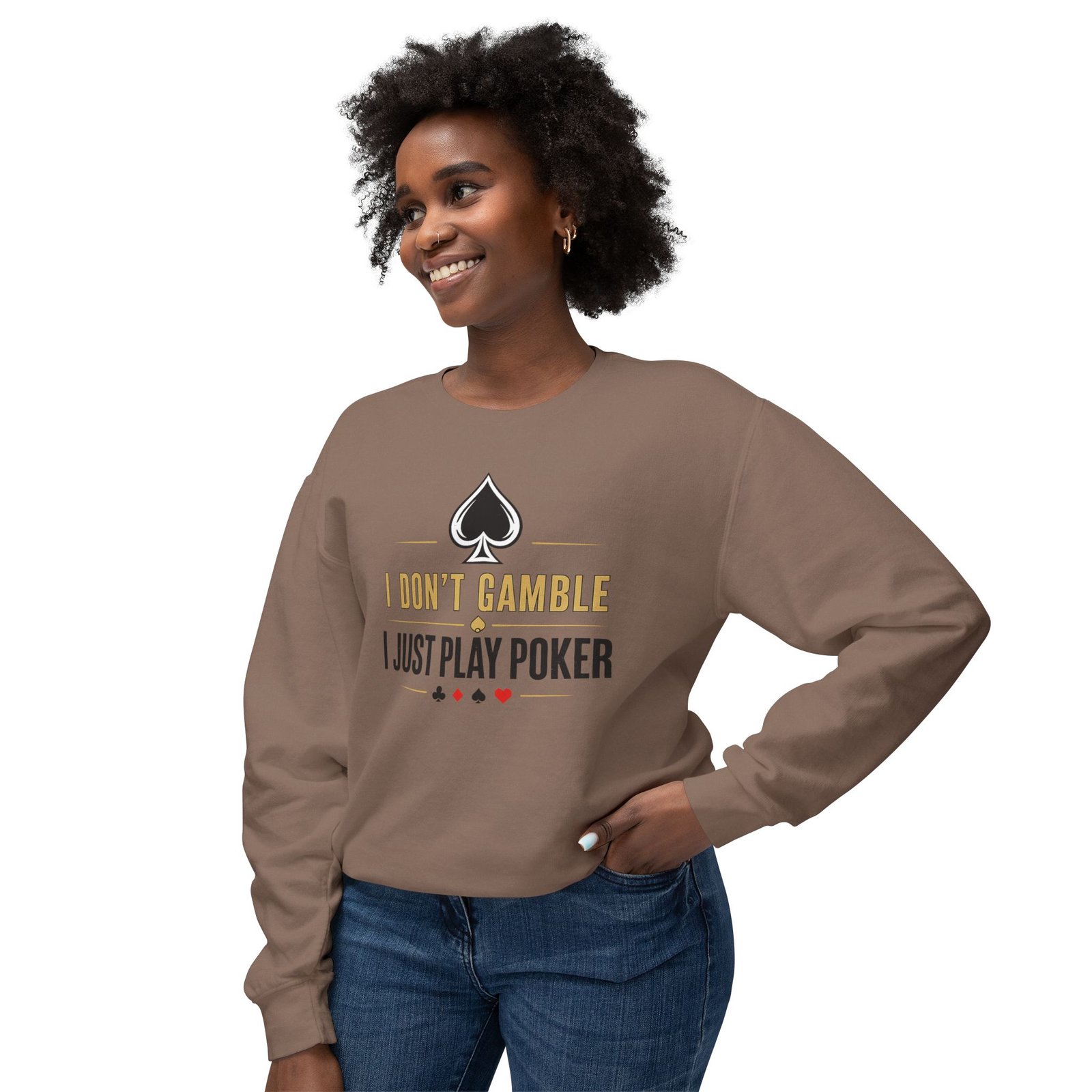 Poker Sweatshirt – I Don’t Gamble, I Just Play Poker – Gold & Black Print