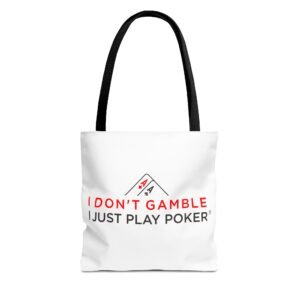 I Don’t Gamble, I Just Play Poker Tote Bag – Red & Black Logo