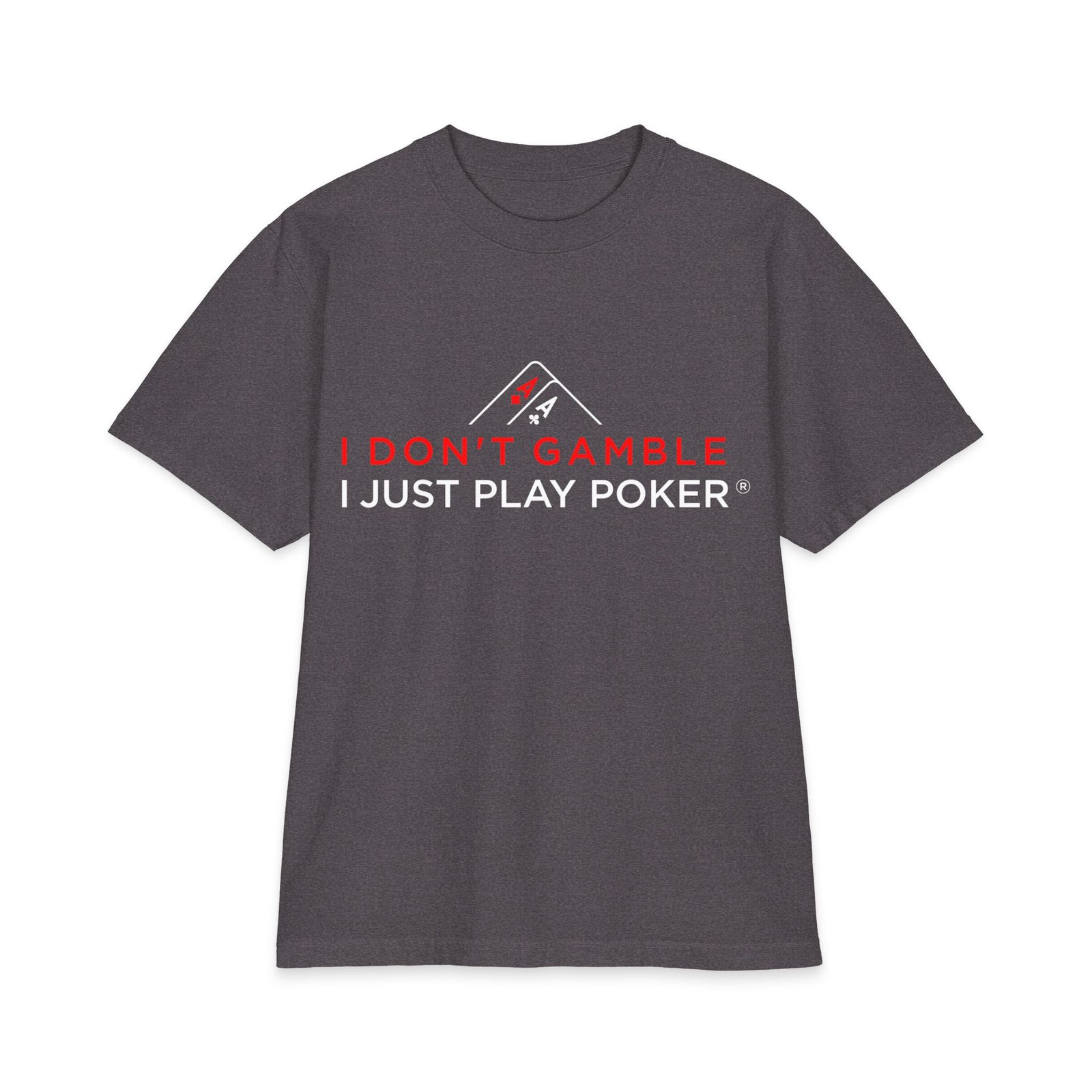 I Don’t Gamble, I Just Play Poker T-Shirt – Red & White Poker Logo
