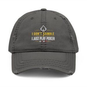 I Don’t Gamble, I Just Play Poker Distressed Dad Hat – Gold & White Poker Logo