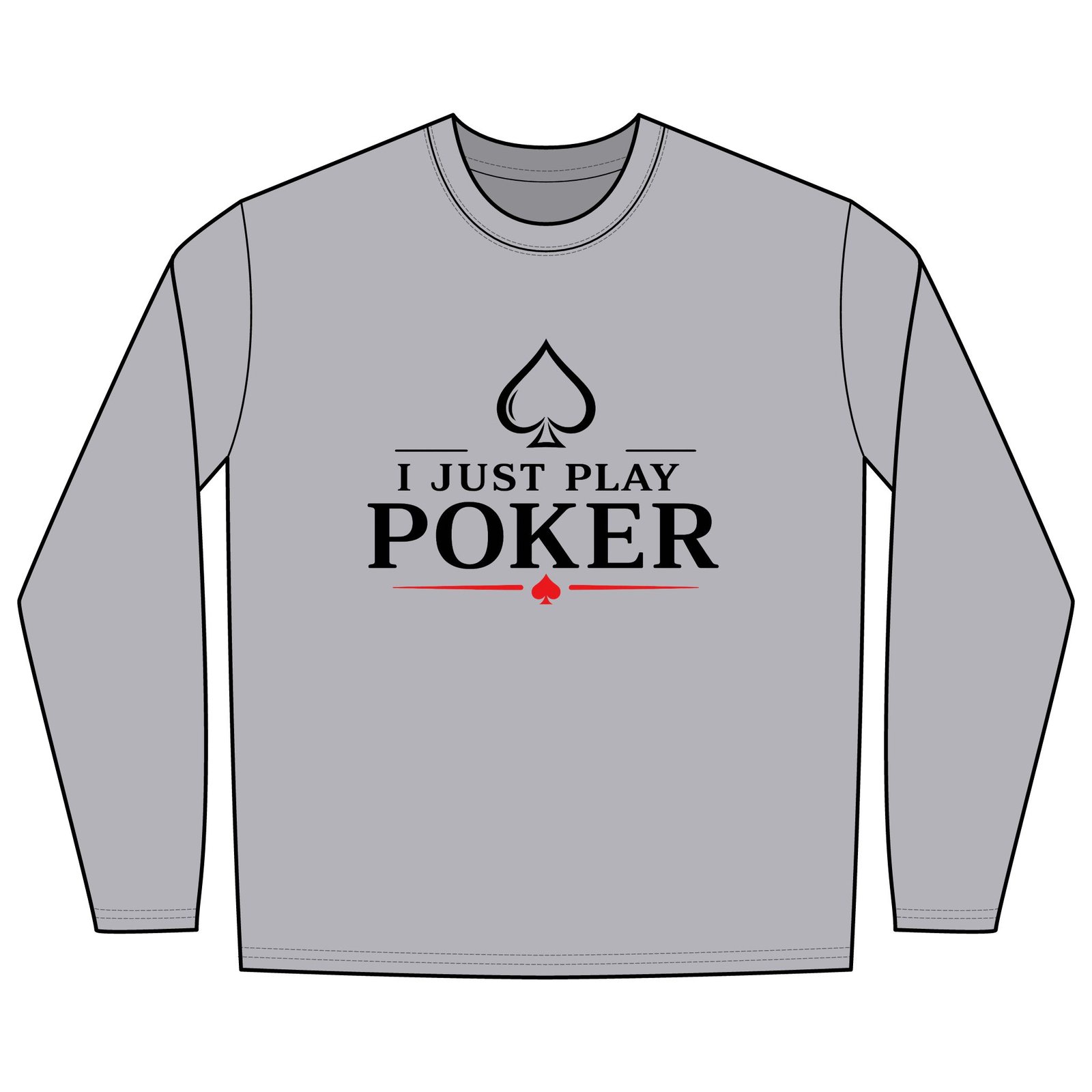 Play the Odds Long Sleeve Poker Shirt (black logo) - I Don't Gamble I Just Play Poker