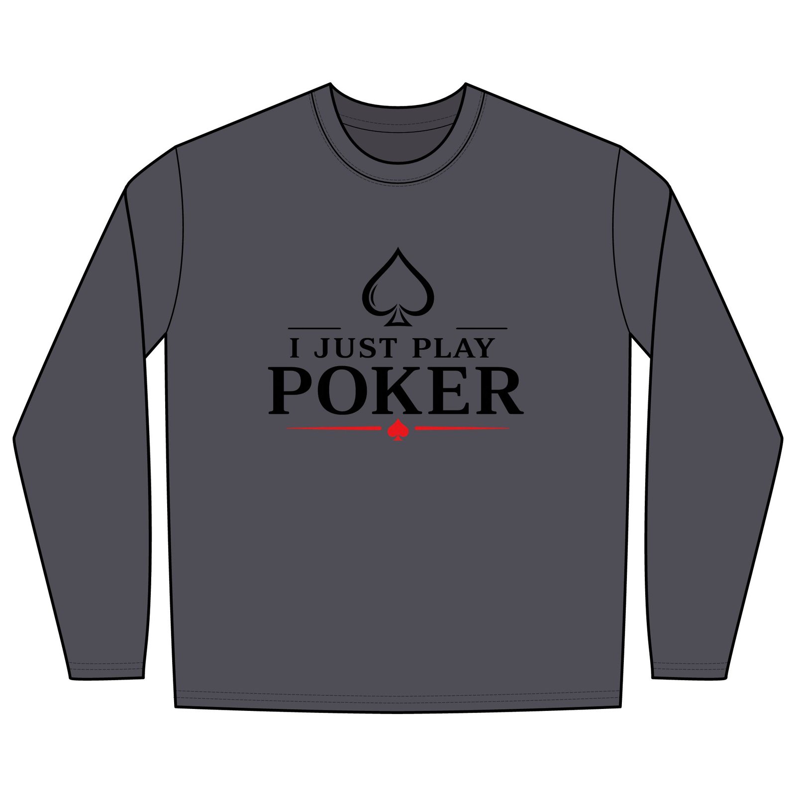 Play the Odds Long Sleeve Poker Shirt (black logo) - I Don't Gamble I Just Play Poker