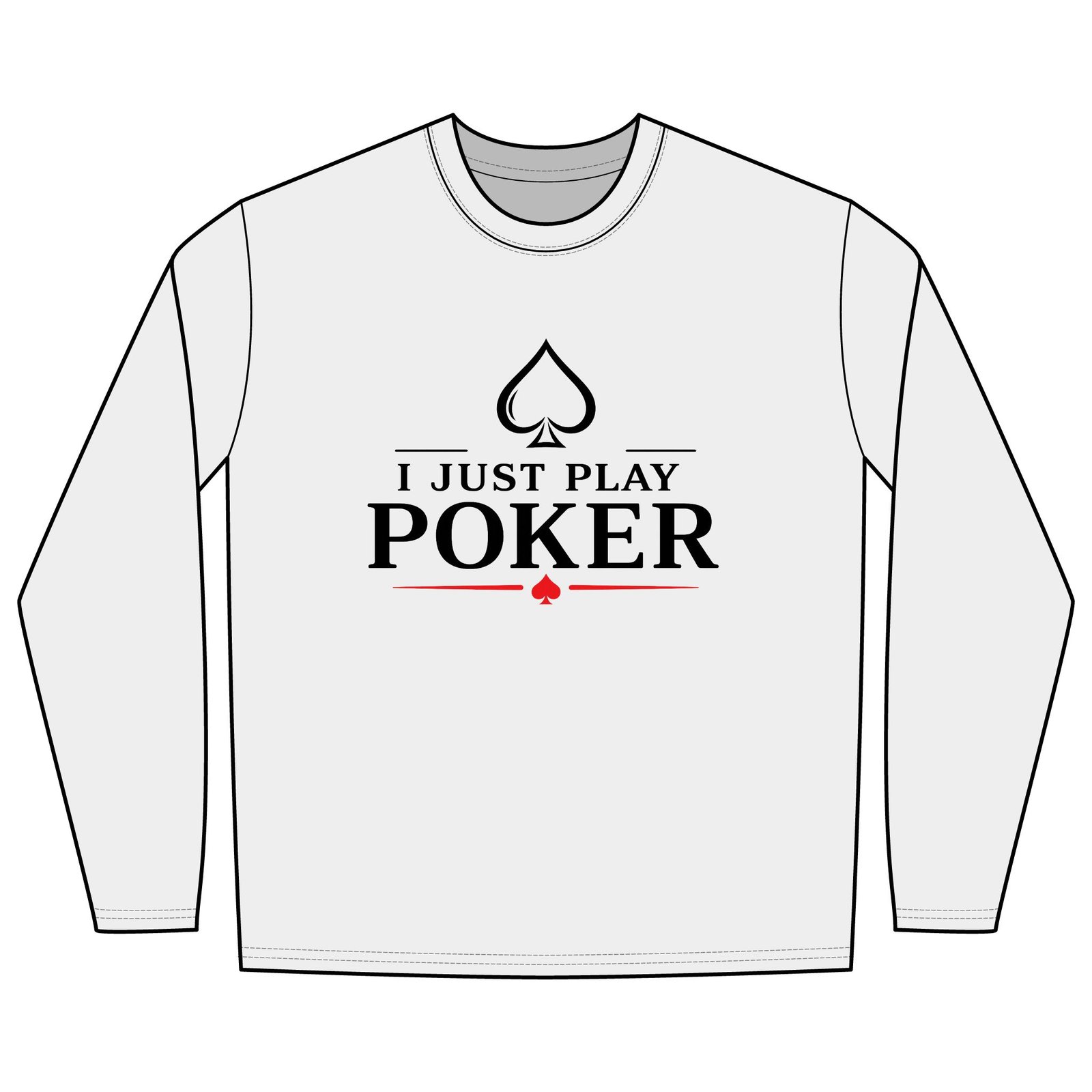 Play the Odds Long Sleeve Poker Shirt (black logo) - I Don't Gamble I Just Play Poker
