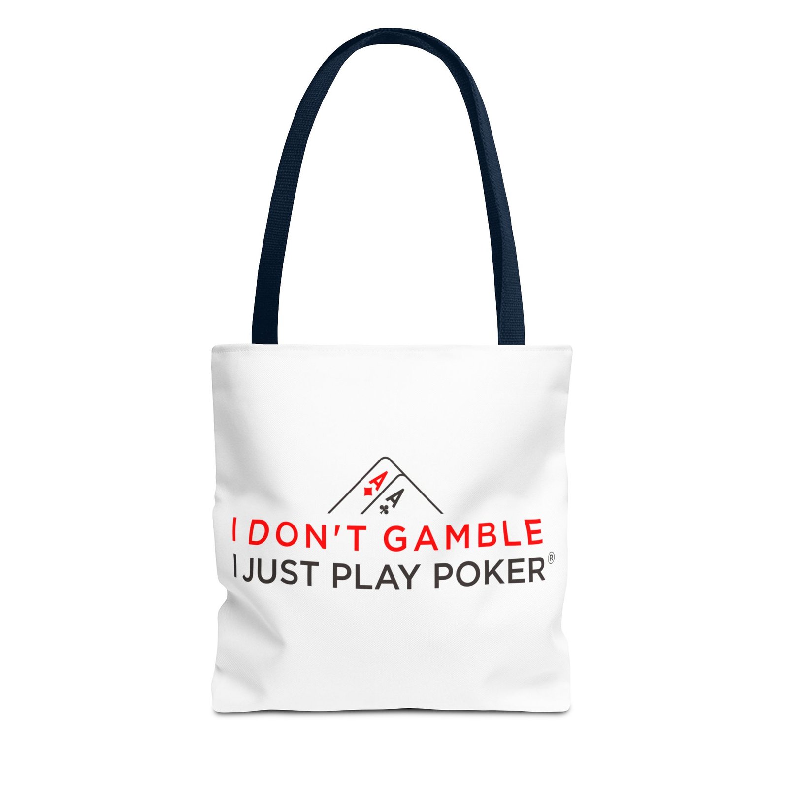 I Don’t Gamble, I Just Play Poker Tote Bag – Red & Black Logo