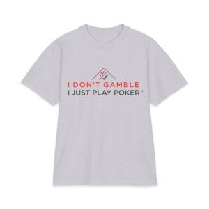 I Don’t Gamble, I Just Play Poker T-Shirt – Red & Black Poker Logo
