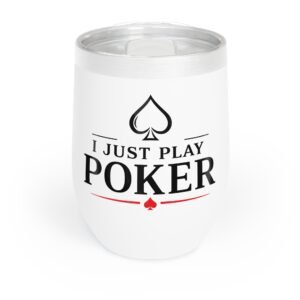 I Just Play Poker Wine Tumbler – Black & Red Logo