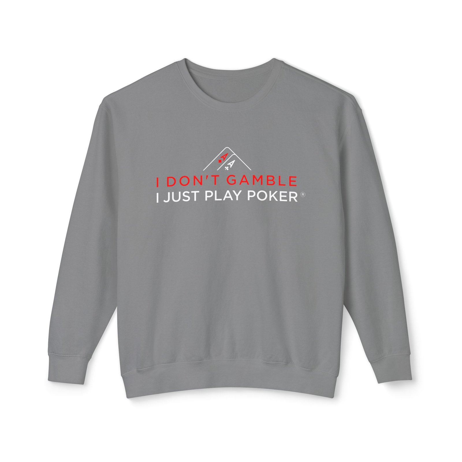 I Don’t Gamble, I Just Play Poker Sweatshirt – Red & White Print