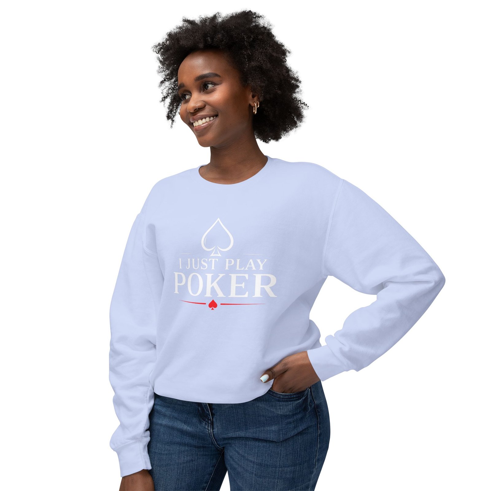 I Just Play Poker Crewneck Sweatshirt – White & Red Logo