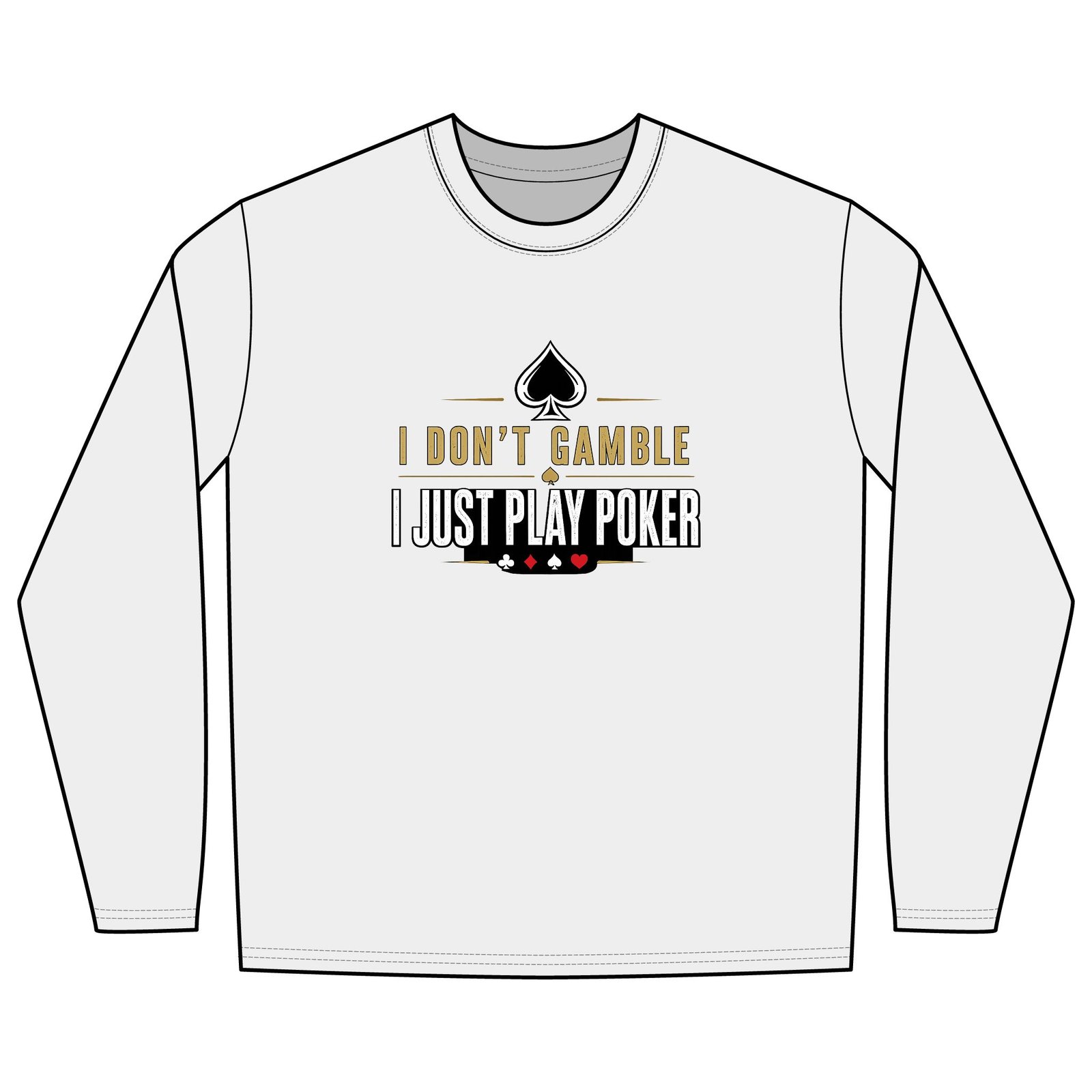 Poker Long Sleeve Shirt – I Don’t Gamble, I Just Play Poker – Gold & Black Print