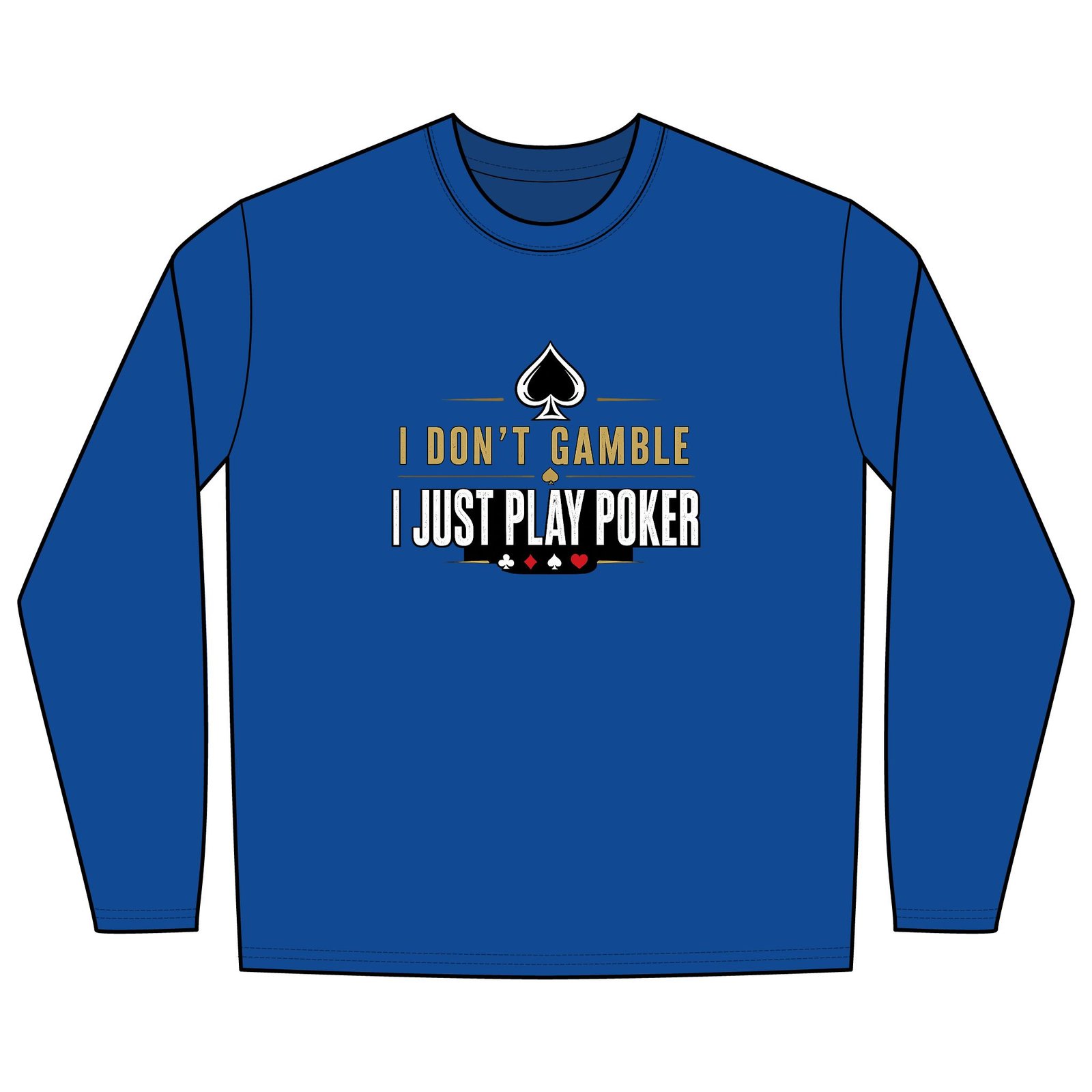 Poker Long Sleeve Shirt – I Don’t Gamble, I Just Play Poker – Gold & Black Print
