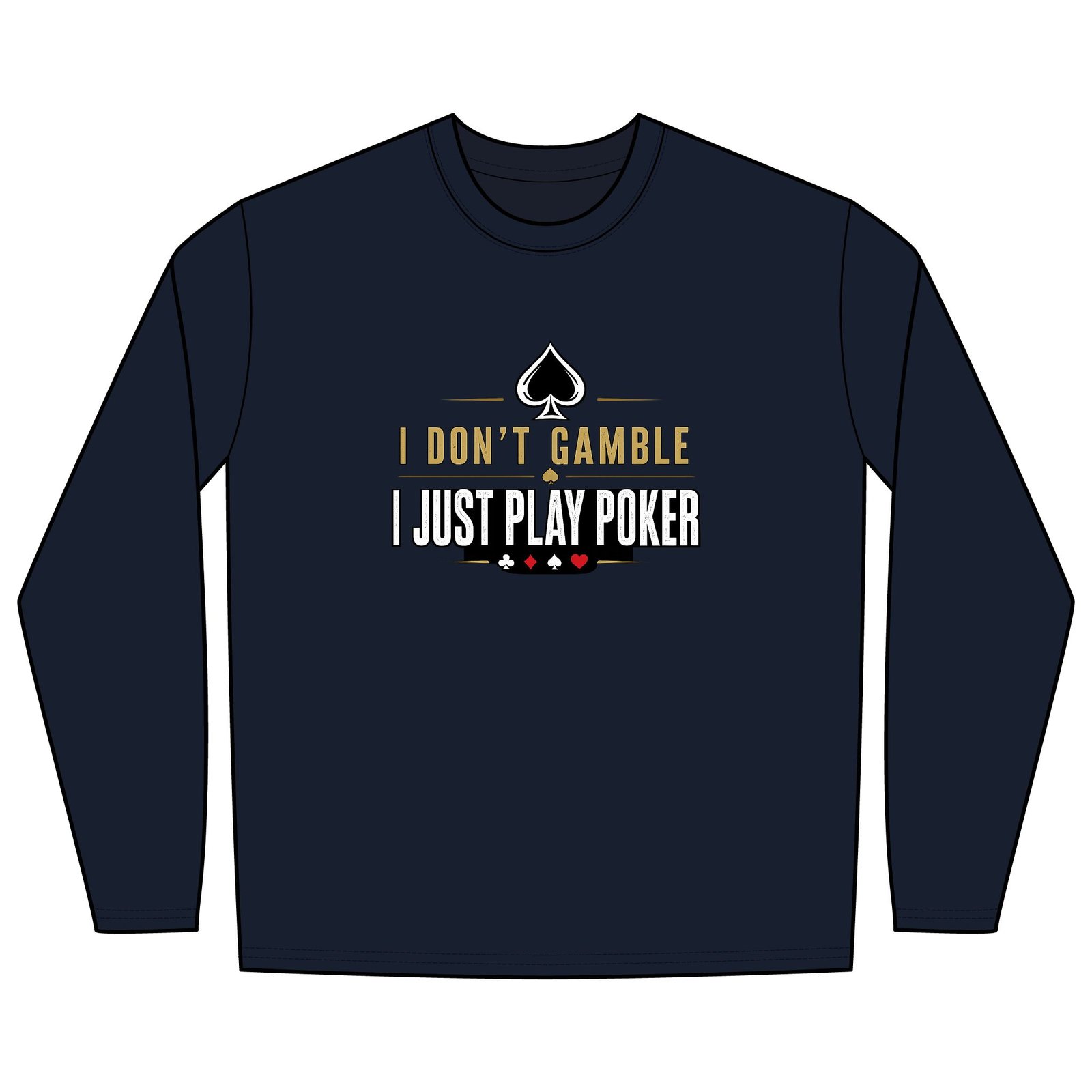 Poker Long Sleeve Shirt – I Don’t Gamble, I Just Play Poker – Gold & Black Print