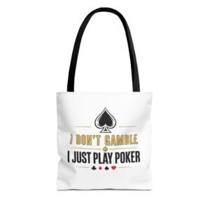 I Don’t Gamble, I Just Play Poker Tote Bag – Gold & Black Logo