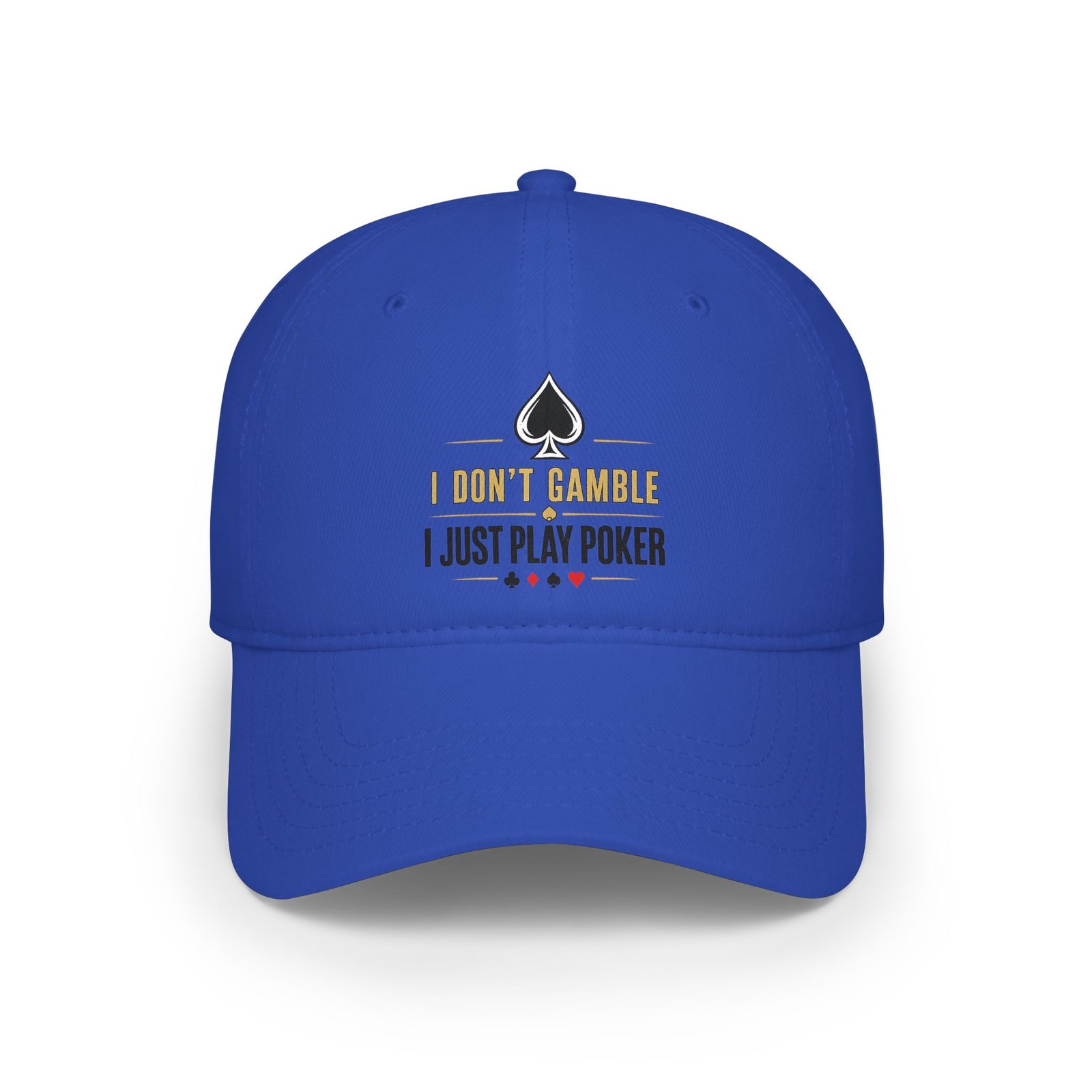 I Don’t Gamble, I Just Play Poker Cap – Gold & Black Poker Logo