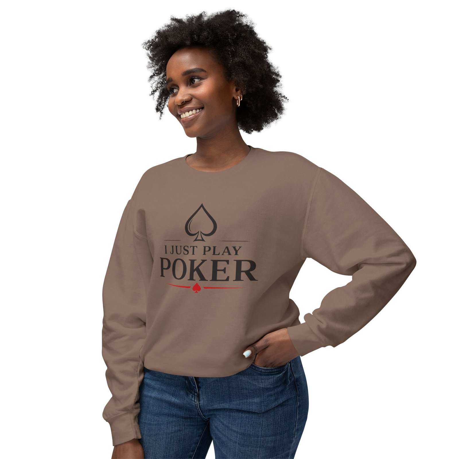 I Just Play Poker Sweatshirt – Poker Crewneck