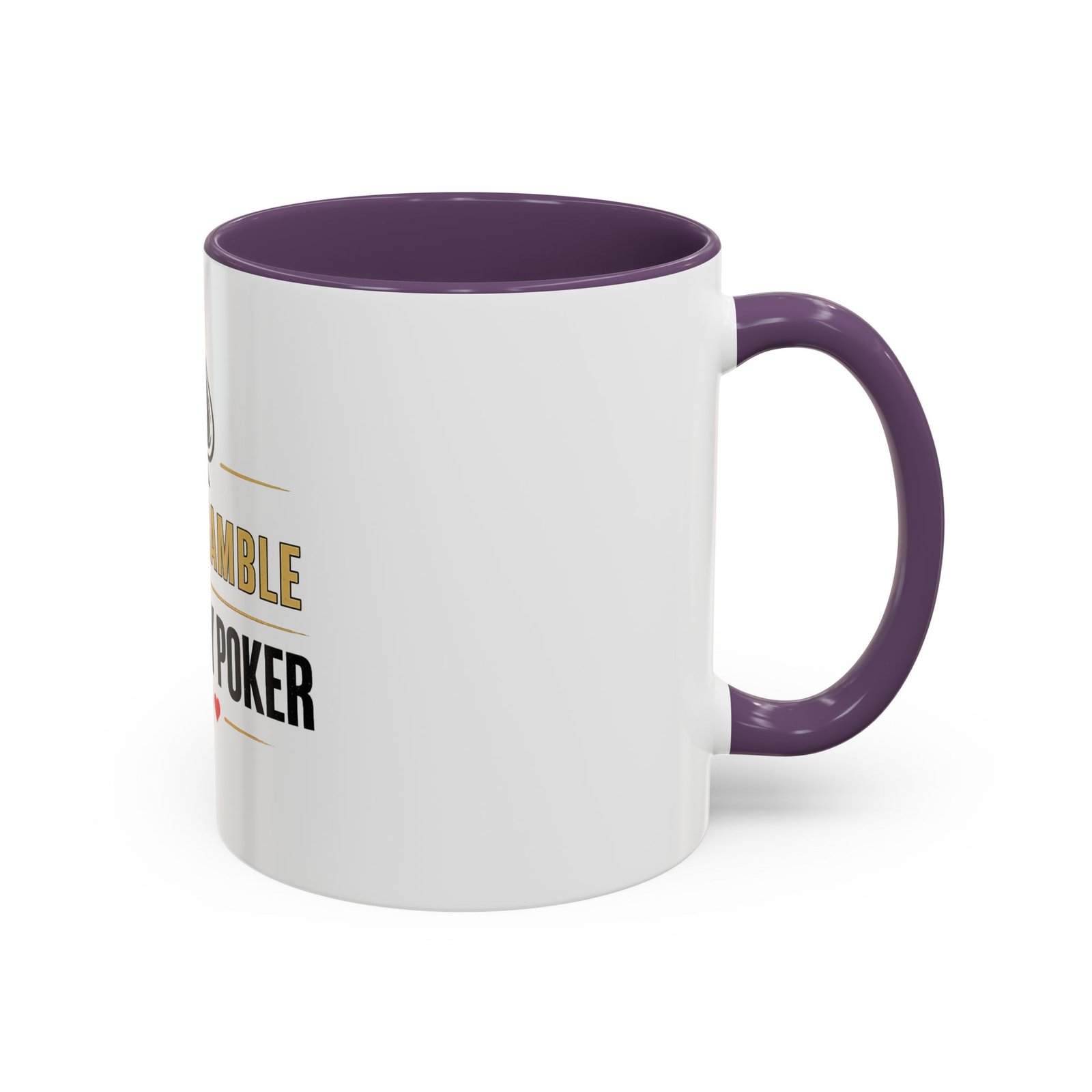 I Don’t Gamble, I Just Play Poker White Mug – Gold & Black Logo