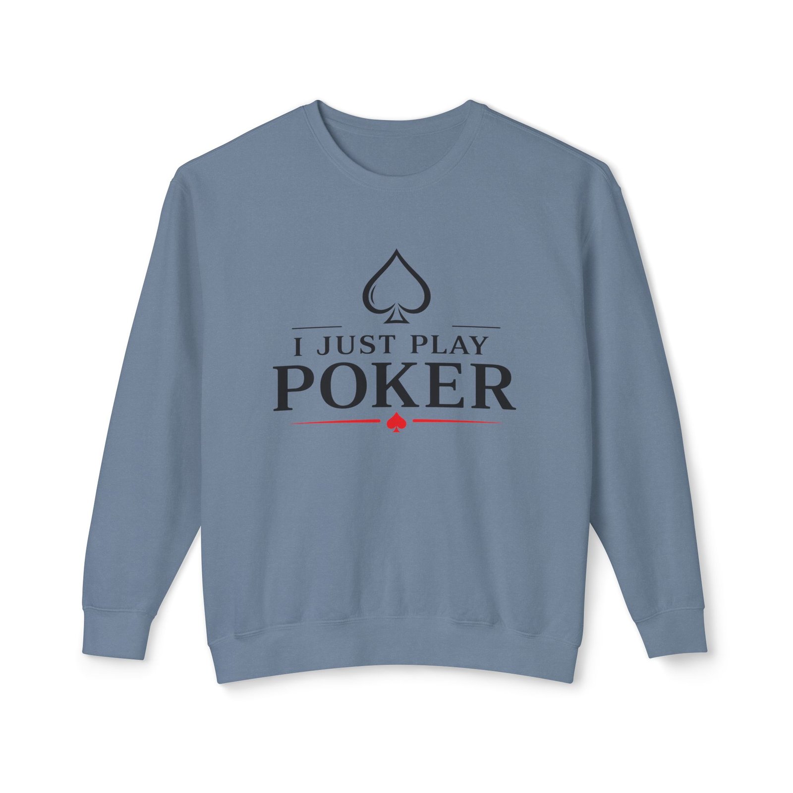 I Just Play Poker Crewneck Sweatshirt – Black & Red Logo