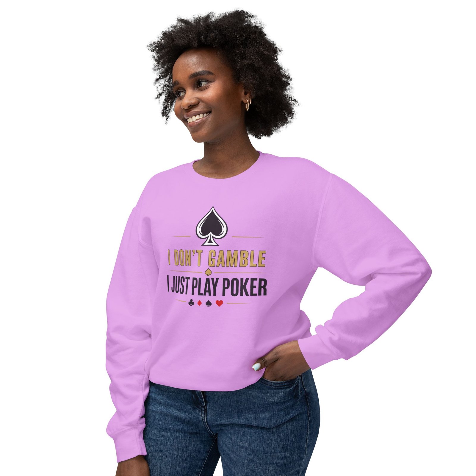 Poker Sweatshirt – I Don’t Gamble, I Just Play Poker – Gold & Black Print