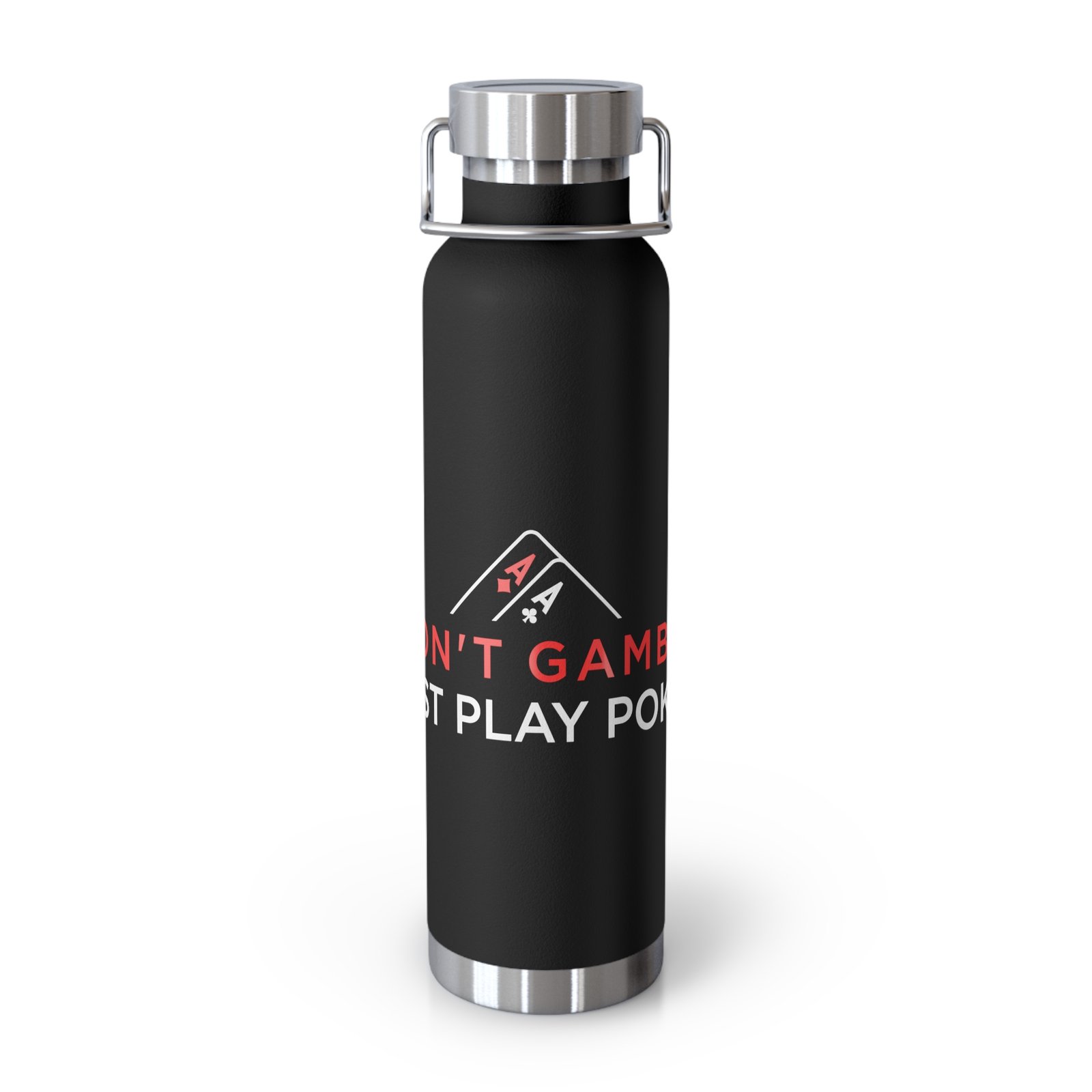 I Don’t Gamble, I Just Play Poker Insulated Water Bottle – Red & Black Logo