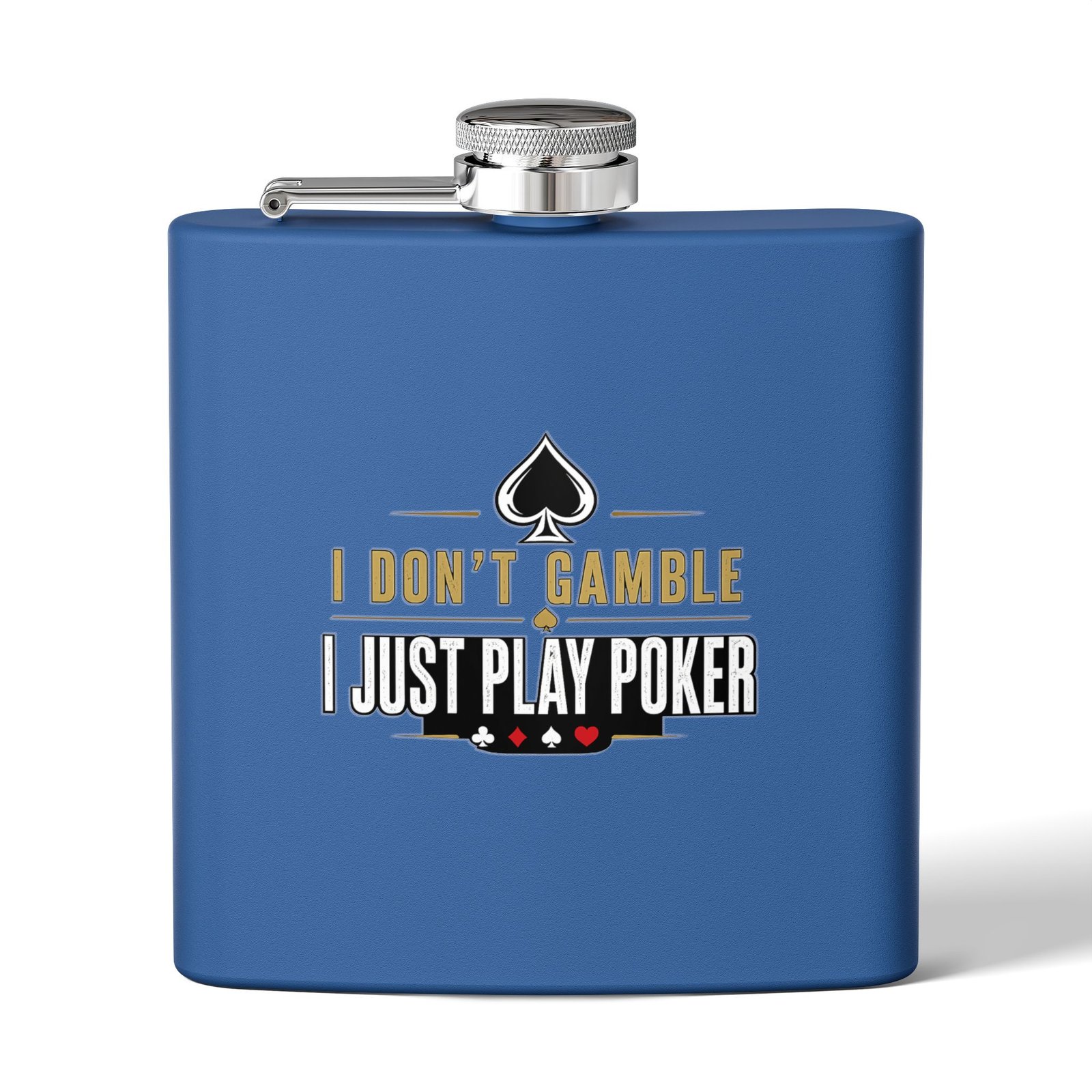 I Don’t Gamble, I Just Play Poker Flask – Gold & Black Logo