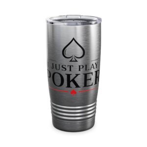 I Just Play Poker Tumbler – Black & Red Poker Logo